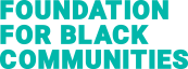 Foundation for Black Communities